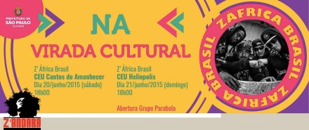 Z’África Brasil | 16 e 17/maio/2015 às 18h00 | Virada Cultural